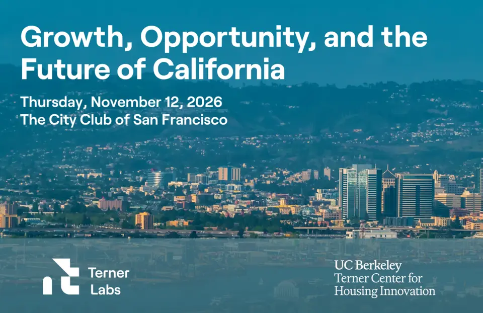 California Leaders to Discuss Housing Growth and Community Opportunity at Terner Center Colloquium